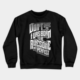 You're Awesome! Crewneck Sweatshirt